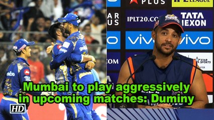 IPL 2018 | Mumbai to play aggressively in upcoming matches: Duminy