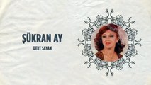 Şükran Ay - Dert Sayan (Full Albüm)