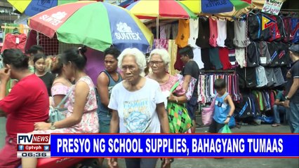 #PTVNEWS: Presyo ng school supplies, bahagyang tumaas