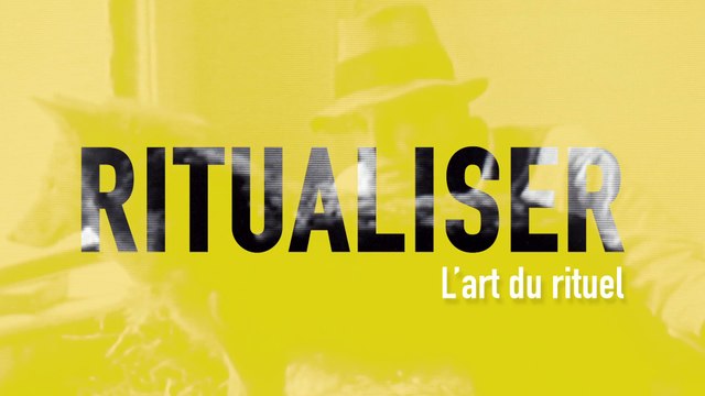 MOOC l’art moderne et contemporain en 8 gestes – RITUALISER - L’art de ritualiser