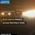 7pm Maghrib Minute: Dust storm sweeps across Northern India