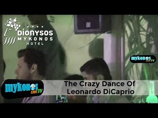 VIRAL VIDEO!!The crazy dance of Leonardo DiCaprio in Mykonos!!