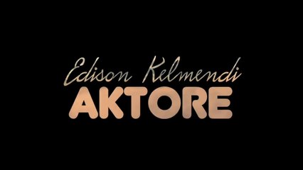 Edison Kelmendi - Aktore (Lyrics Video)