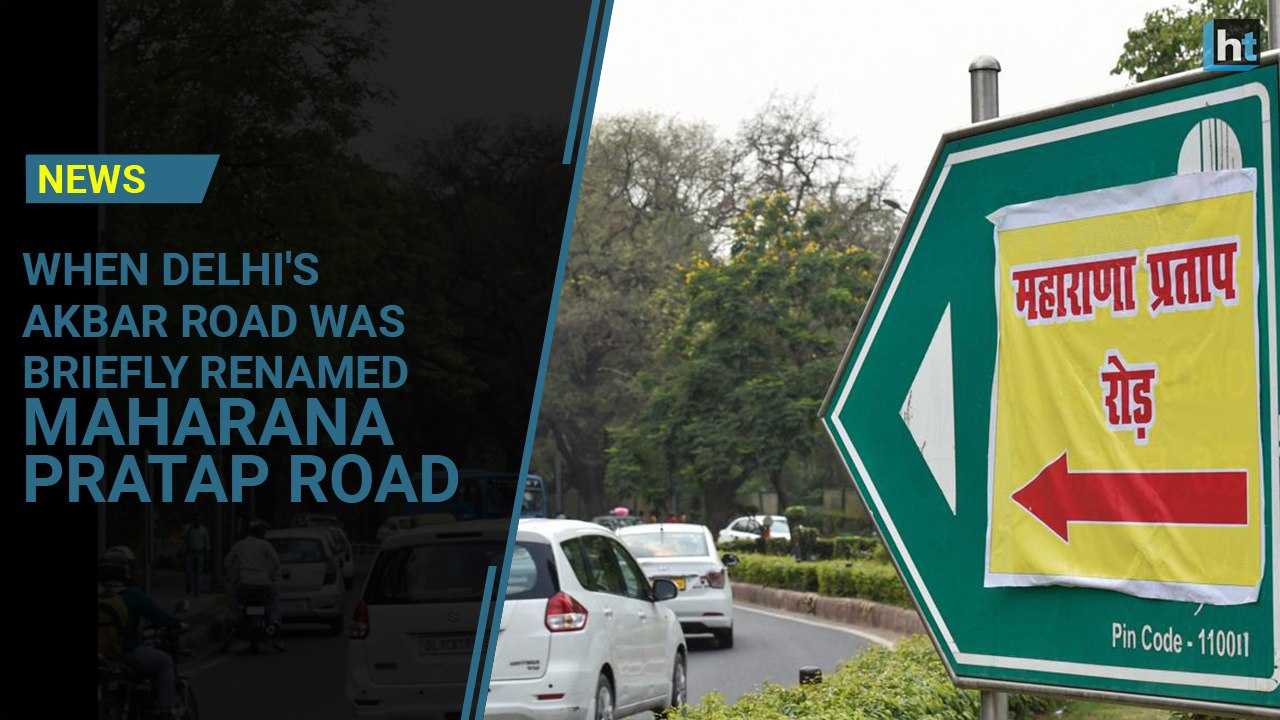 When Delhi's Akbar Road was briefly renamed Maharana Pratap Road