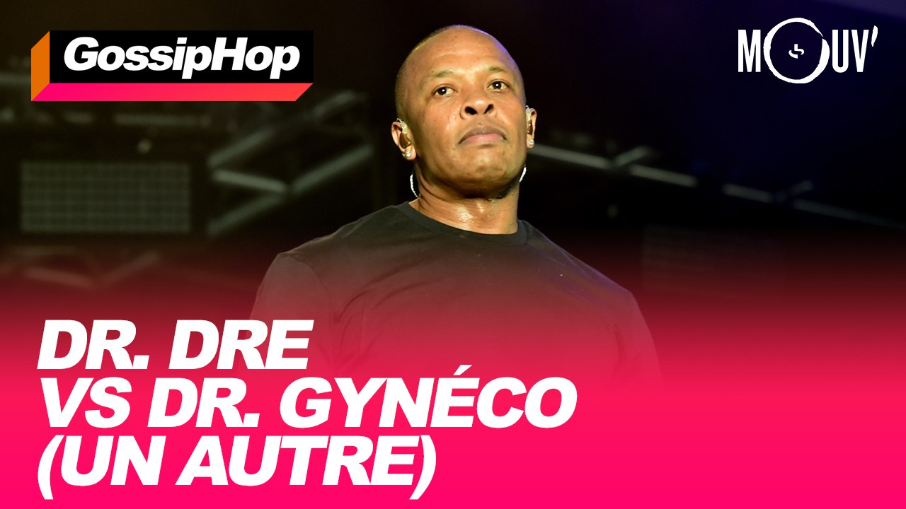 Dr. Dre VS Dr. Gynéco (un autre) #GOSSIPHOP