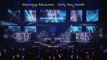 Morning Musume - Only You LIVE Vostfr   Romaji