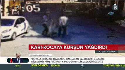 Karı-kocaya kurşun yağdırdı