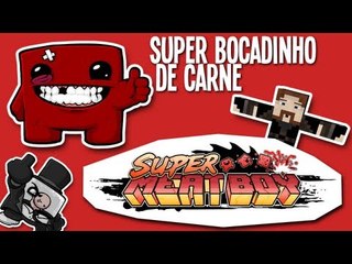 SirKazzio joga Super Meat Boy (Super Bocadinho de Carne)