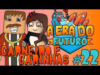A Era do Futuro - Carneiro e Carinhas (c/ MissPinguina) - Episódio 22 #AERADOFUTURO