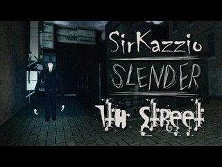 SirKazzio joga Slender 7th Street