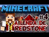 A Lenda de Redstone - Professor Borracha - #4 Minecraft