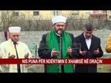 NIS PUNA PËR NDËRTIMIN E XHAMISË NË DRAÇIN