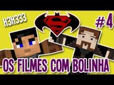 Fujam Heróis! Minecraft - Filmes com Bolinha - #4 (c/Silver)