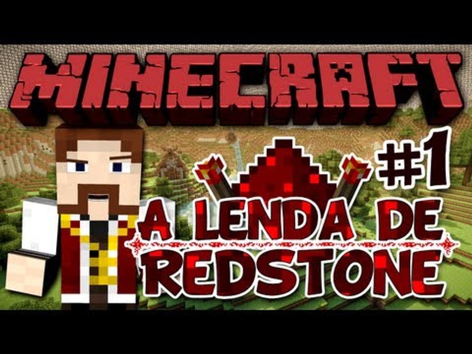 A Lenda de Redstone - Muita coisa! - #1 Minecraft