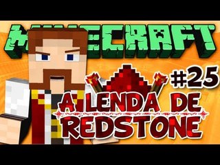 A Lenda de Redstone - TROLL e Ideias Bonitas? - #25 Minecraft