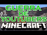 Guerra de Youtubers - #1 - Será que me aguento?