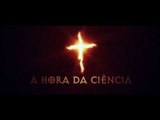 A HORA DA CIÊNCIA - Trailer Oficial - PREPAREM-SE!