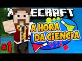 A Hora da Ciência - TANTA COISA PARA FAZER! - Episódio 1