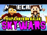 SKYWARS - MAPA DO BALÃO E DA BATATA! ÉPICO!! (c/ Lugin) - Minecraft