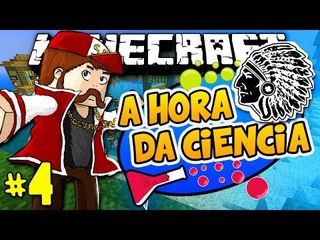 A Hora da Ciência - CIVILIZAÇÃO TROPICAL!! - Episódio 4