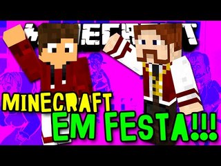 MINECRAFT EM FESTA! - EU VOU GANHAR TUDOOO (c/ Lugin) - Minecraft