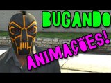 GTA V ONLINE 1.13 - BUG TROLL! BUGANDO ANIMAÇÕES!! xD