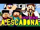 A ESCADONA 2 - AZAR ATÉ AO FIM!! (c/ Rezende, Edu e Luiz) - Lucky Block Minecraft