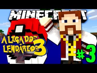 LIGA DOS LENDÁRIOS 3 - QUE POKÉMON TÃO PODRE!! MINAS!! - #3 - Minecraft
