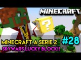 Minecraft: A SÉRIE 2 - #28 - SKYWARS DOIDO COM LUCKY BLOCKS!! xD