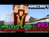 Minecraft: A SÉRIE 2 - #93 - COMEÇOU O SURVIVAL ICE!! LUTAS ÉPICAS!!
