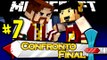 Confronto Final - COMEÇOU O TORNEIO! LUTA ÉPICA VS. EDU!! - #7 - Minecraft