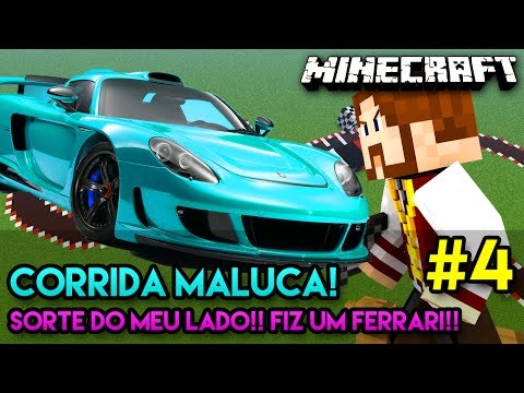Minecraft: CORRIDA MALUCA! #4 - SORTE DO MEU LADO!! FIZ UM FERRARI!!
