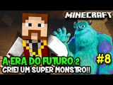 A ERA DO FUTURO 2 #8 - CRIEI UM SUPER MONSTRO!! - Minecraft