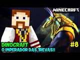 Minecraft: DINOCRAFT #8 - O IMPERADOR DAS TREVAS!!