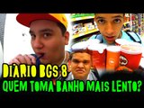 DIÁRIO BGS #8 - EDU VS. REZENDE! QUEM TOMA BANHO MAIS LENTO?!