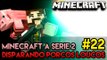 Minecraft: A SÉRIE 2 - #22 - DISPARANDO PORCOS SUPER LOUCOS!! :O