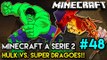 Minecraft: A SÉRIE 2 - #48 - ULTIMATE HULK VS. SUPER DRAGÕES!!
