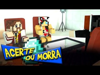 Minecraft: ACERTE OU MORRA - EMPATE INFINITO?! (c/ Nenha e Miss)