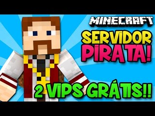 SERVIDOR PIRATA SUPER ATUALIZADO!! - 2 VIPS GRÁTIS!!