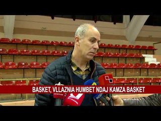 BASKET, VLLANZIA HUMBET NDAJ KAMZA BASKET