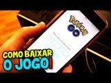 COMO BAIXAR E INSTALAR O JOGO ! - POKÉMON GO ( Android e iPhone iOS)