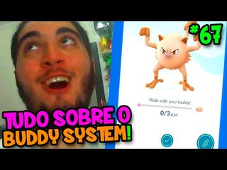 POKÉMON GO #67 - COMO FUNCIONA O BUDDY SYSTEM DA NOVA ATUALIZAÇÃO DO JOGO !