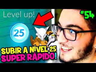 POKÉMON GO #54 - COMO SUBIR A NÍVEL 25 SUPER RÁPIDO ! NOVO POKÉMON !