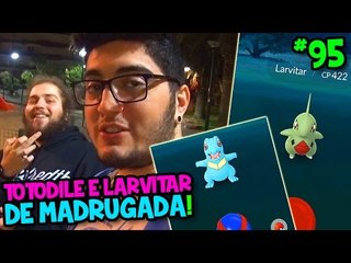 POKÉMON GO #95 - CAPTUREI UM LARVITAR E UM TOTODILE NA PRAIA DE MADRUGADA !