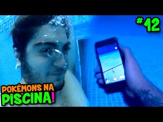 POKÉMON GO #12 - PROCURANDO POKÉMONS NA PISCINA DE UM HOTEL !