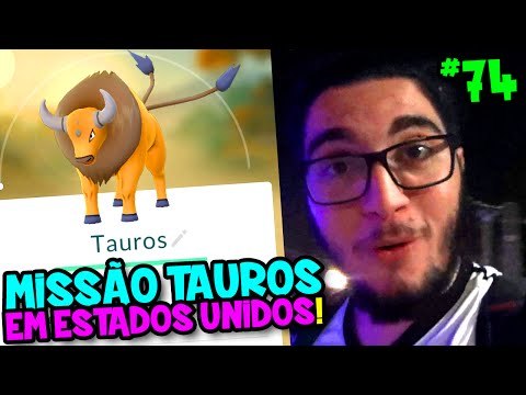 POKÉMON GO #74 - MISSÃO TAUROS ! CAPTURANDO POKÉMONS NOS ESTADOS UNIDOS !