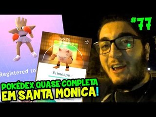 POKÉMON GO #77 - COMPLETEI A POKÉDEX EM SANTA MONICA PIER ?!