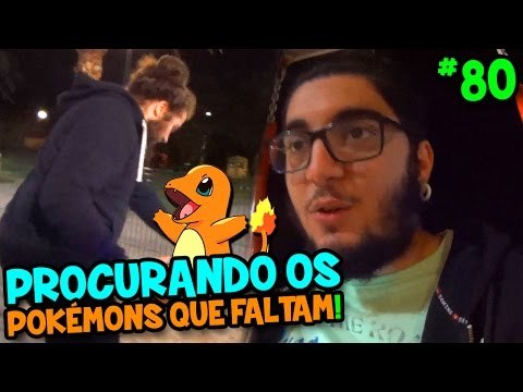 POKÉMON GO #80 - PROCURANDO OS POKÉMONS QUE FALTAM NA POKÉDEX !