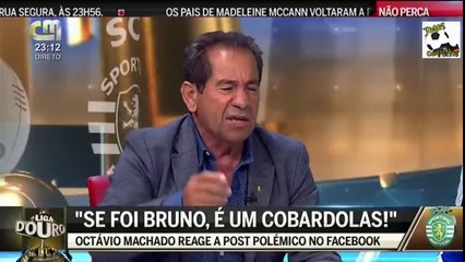 OctÁvio Machado  "Se foi Bruno. É um cobardolas!"