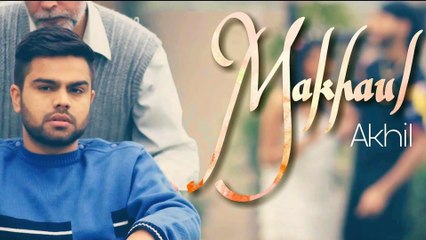 Makhaul By Akhil _ Priyanka Bhardwaj & Manni Sandhu _ Punjabi Sad Song